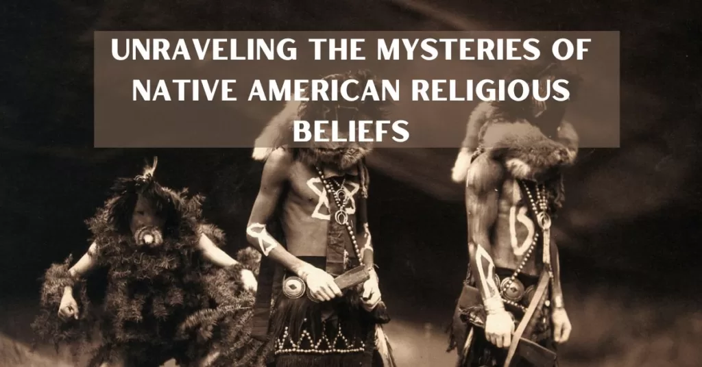 What Was One Common Characteristic Of North American Native American Religious Beliefs